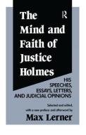 The Mind and Faith of Justice Holmes di Frederick D. Wilhelmsen edito da Taylor & Francis Ltd