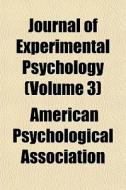 Journal Of Experimental Psychology Volu di America Association edito da General Books