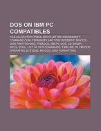 DOS on IBM PC compatibles di Books Llc edito da Books LLC, Reference Series