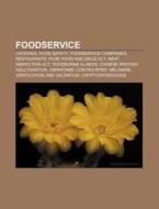 Foodservice: Food Safety, Closure, Natio di Books Llc edito da Books LLC, Wiki Series
