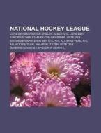 National Hockey League di Quelle Wikipedia edito da Books LLC, Reference Series