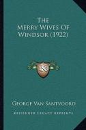 The Merry Wives of Windsor (1922) edito da Kessinger Publishing