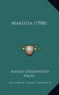 Marozia (1908) di Alfred Greenwood Hales edito da Kessinger Publishing