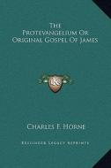 The Protevangelium or Original Gospel of James edito da Kessinger Publishing