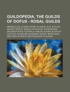 Guildopedia, The Guilds Of Dofus - Rosal di Source Wikia edito da Books LLC, Wiki Series