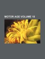 Motor Age Volume 18 di Books Group edito da Rarebooksclub.com