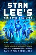 Stan Lee's the Devil's Quintet: The Shadow Society: A Thriller di Jay Bonansinga, Stan Lee edito da TOR BOOKS
