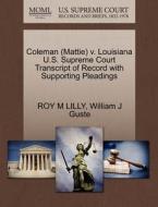 Coleman (mattie) V. Louisiana U.s. Supreme Court Transcript Of Record With Supporting Pleadings di Roy M Lilly, William J Guste edito da Gale, U.s. Supreme Court Records