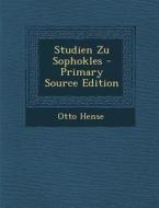 Studien Zu Sophokles di Otto Hense edito da Nabu Press