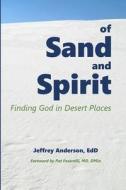 of Sand and Spirit di Jeffrey Anderson edito da Lulu.com