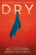 Dry di Neal Shusterman, Jarrod Shusterman edito da Walker Books Ltd.