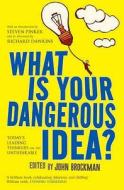 What Is Your Dangerous Idea? edito da Simon & Schuster