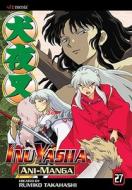 InuYasha Ani-Manga, Volume 27 edito da Viz Media