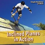 Inclined Planes in Action di Gillian Gosman edito da PowerKids Press
