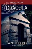 Dracula: A Play in Two Acts di Bram Stoker edito da Createspace