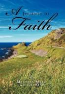 A Journey Of Faith di Magdala Marie Osp Gilbert edito da Xlibris Corporation