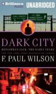 Dark City di F. Paul Wilson edito da Brilliance Audio
