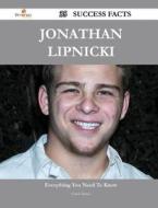Jonathan Lipnicki 35 Success Facts - Everything You Need To Know About Jonathan Lipnicki di Carol Torres edito da Emereo Publishing
