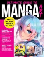 Ultimate Guide to Manga Art di April Madden edito da Fox Chapel Publishing