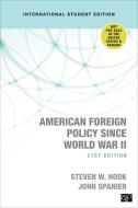 American Foreign Policy Since World War II di Steven W. Hook edito da CQ Press
