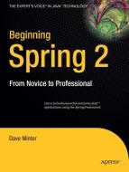 Beginning Spring 2: From Novice to Professional di Dave Minter edito da SPRINGER A PR TRADE