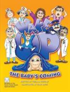 Wake Up, the Baby's Coming di Tiziana Ciccone edito da Strategic Book Publishing
