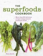 Superfoods Cookbook di Dana Jacobi edito da Weldon Owen, Incorporated