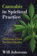 Cannabis in Spiritual Practice di Will Johnson edito da Inner Traditions Bear and Company