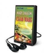 Clam Wake: A Bed-And-Breakfast Mystery di Mary Daheim edito da Dreamscape Media