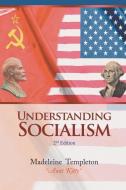Understanding Socialism di Madeleine Templeton edito da Pen Culture Solutions