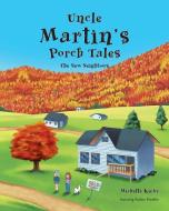 Uncle Martin's Porch Tales di Michelle Kirby edito da Covenant Books