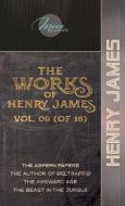 The Works of Henry James, Vol. 09 (of 18): The Aspern Papers; The Author of Beltraffio; The Awkward Age; The Beast in the Jungle di Henry James edito da LIGHTNING SOURCE INC