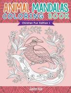 Animal Mandalas Coloring Book Children Fun Edition 1 di Jupiter Kids edito da SPEEDY PUB LLC