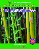 The World of Bamboo di Margaret Williamson edito da NORWOOD HOUSE PR