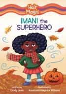 Imani the Superhero di Cicely Lewis edito da Lerner Publishing Group