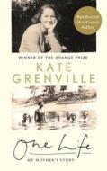 One Life di Kate Grenville edito da Canongate Books Ltd
