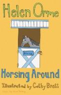 Horsing Around di Helen Orme edito da Ransom Publishing
