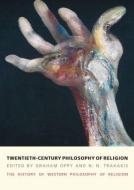 Twentieth-Century Philosophy of Religion di Graham Oppy, N. N. Trakakis edito da Taylor & Francis Ltd