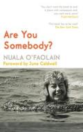 Are You Somebody? di Nuala O'Faolain edito da New Island Books