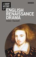 SHORT HIST OF ENGLISH RENAISSA di Helen Hackett edito da I B TAURIS