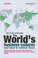 The World's Business Cultures and How to Unlock Them di Barry Tomalin, Mike Nicks edito da THOROGOOD PUB LTD