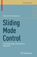 Sliding Mode Control di Hebertt Sira-Ramirez edito da Birkhauser