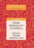 Wage Inequality In Africa edito da Springer International Publishing Ag
