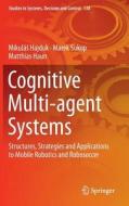 Cognitive Multi-agent Systems di MikuláS Hajduk, Marek Sukop, Matthias Haun edito da Springer-Verlag GmbH