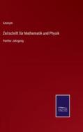 Zeitschrift für Mathematik und Physik di Anonym edito da Salzwasser-Verlag