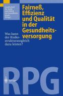 Fairneß, Effizienz und Qualität in der Gesundheitsversorgung edito da Springer Berlin Heidelberg