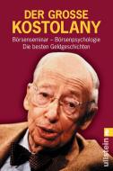 Der große Kostolany di Andre Kostolany edito da Ullstein Taschenbuchvlg.