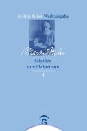 Schriften zum Christentum di Martin Buber edito da Guetersloher Verlagshaus