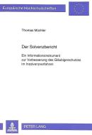 Der Solvenzbericht di Thomas Müchler edito da Lang, Peter GmbH