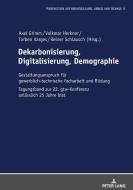 Dekarbonisierung, Digitalisierung, Demographie edito da Peter Lang